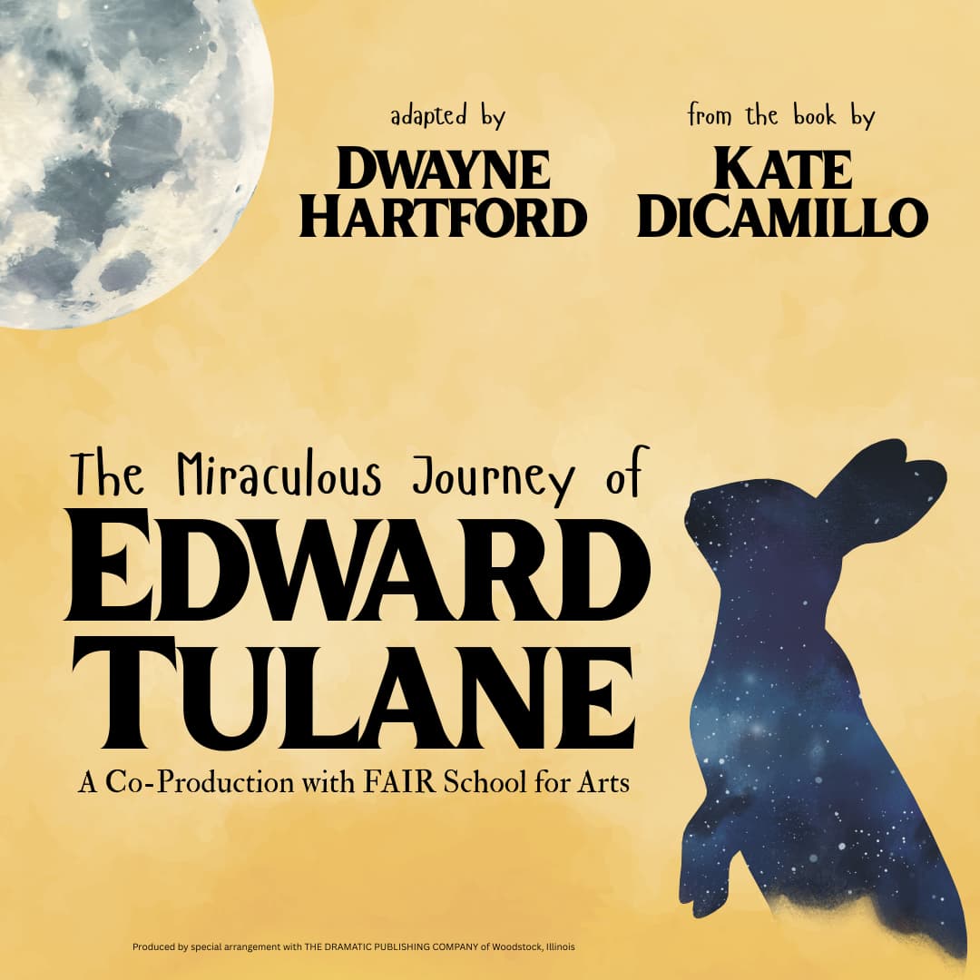 The Miraculous Journey of Edward Tulane — Theater in the Round, by Dwayne Hartford from the book by Kate DiCamillo